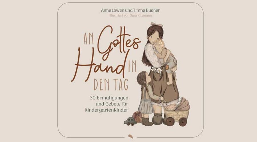 Das Buch „An Gottes Hand in den Tag: 30 Ermutigungen und Gebete für Kindergartenkinder”. Foto: Fontis