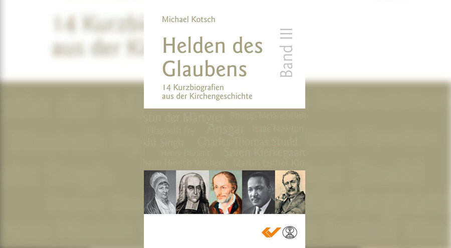 Das Buch „Helden des Glaubens“ von Michael Kotsch. Foto: CV Dillenburg