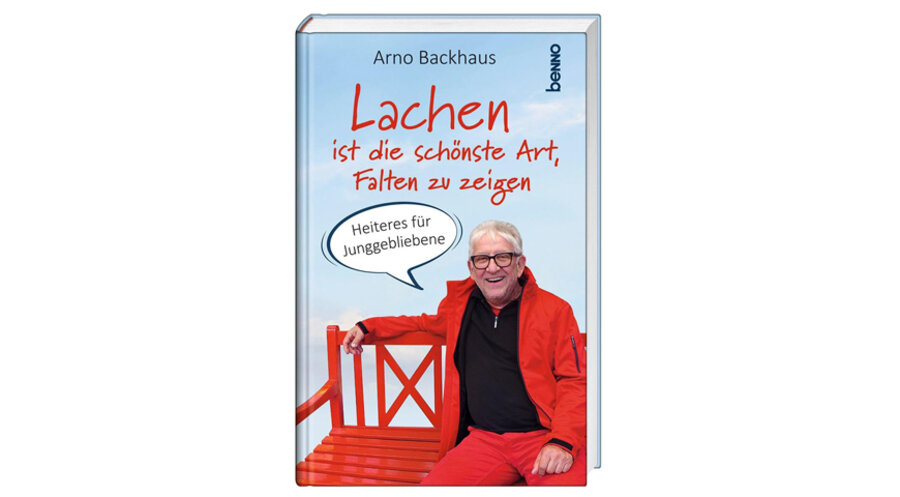Arno Backhaus: Lachen ist die schönste Art, Falten zu zeigen: Heiteres für Junggebliebene. Foto: St. Benno Verlag 