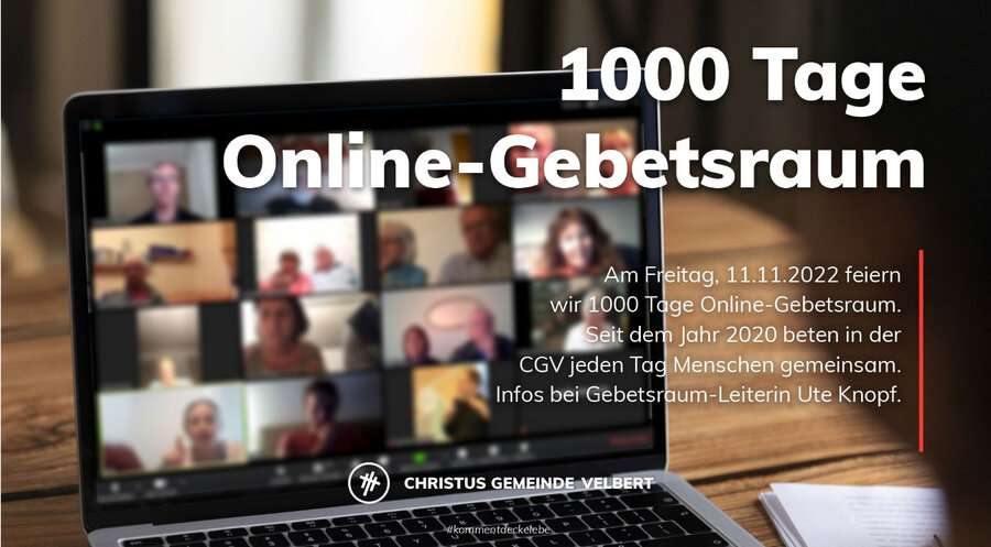 Am 11. November 2022 feiert das Online-Gebetsraum Jubiläum: 1000 Tage Gebet. Screenshot: cgvelbert.de