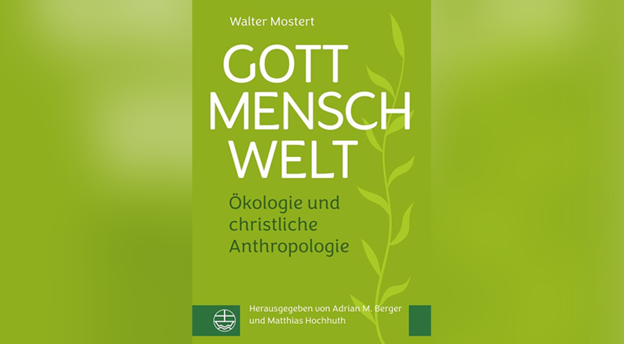 „Mosterts Vorlesungen berühren Fragen, die heute breit debattiert werden.“ Cover: Evangelische Verlagsanstalt
