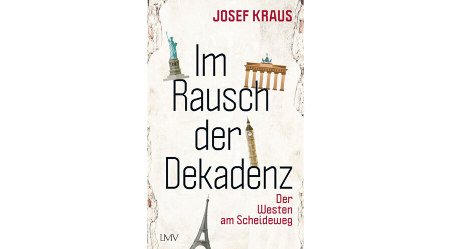 Josef Kraus: Im Rausch der Dekadenz – Der Westen am Scheideweg. Foto: Langen Müller Verlag